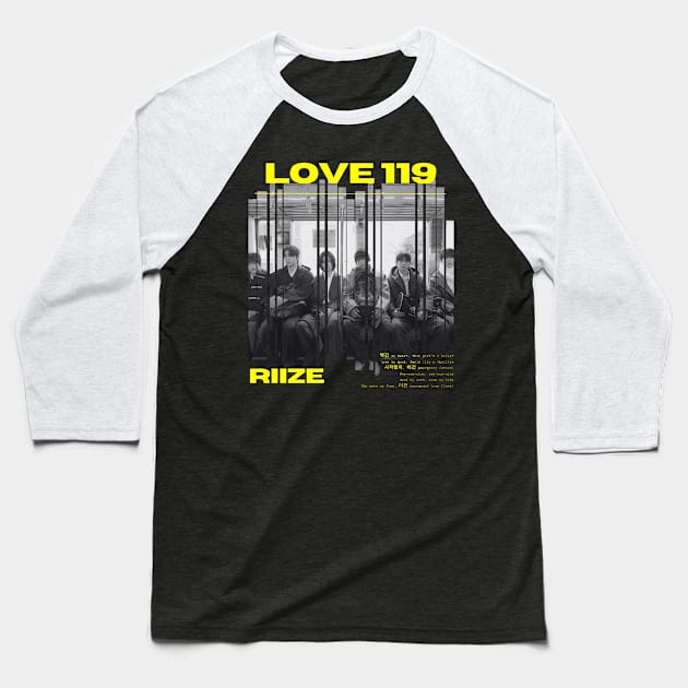 Love 119 RIIZE Baseball T-Shirt by wennstore